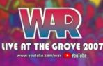 WAR — The Grove of Anaheim, 2007
