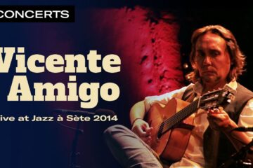 Vicente Amigo — Jazz à Sète, Sète, 2014